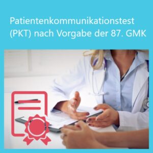 Patientenkommunikationstest (PKT) nach Vorgabe der 87. GMK